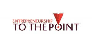 Entrepreneurship To The Point 